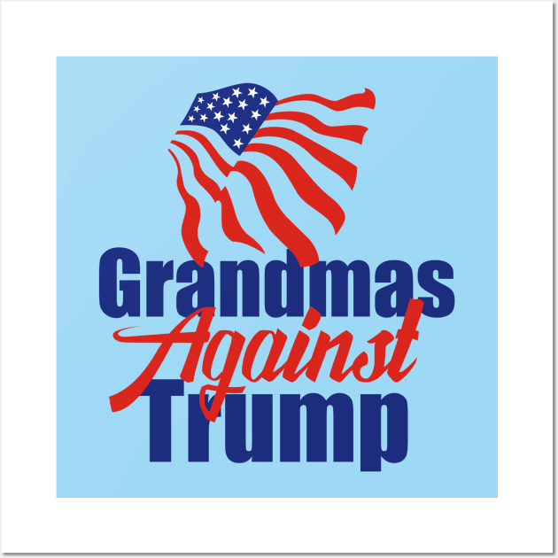 Grandmas Against Trump Wall Art by epiclovedesigns